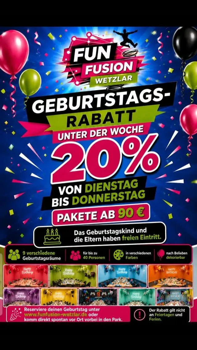 🎉 Geburtstag feiern & dabei sparen! 🎉

Plane jetzt die perfekte Geburtstagsparty bei Fun Fusion Wetzlar!

💥 Wer sparen will, feiert unter der Woche!
Sichere dir dienstags bis donnerstags bis zu 20 % Geburtstagsrabatt je nach Paket auf unsere Geburtstagspakete.

🎂 Das Geburtstagskind und die Eltern haben freien Eintritt.

🏠 Bis zu 9 verschiedene Geburtstagsräume für Feiern mit bis zu 40 Personen.
🎈 Individuell dekorierbar und perfekt für einen unvergesslichen Geburtstag.

📲 Reserviere deinen Geburtstag jetzt unter www.funfusion-wetzlar.de oder komm spontan direkt bei uns im Park vorbei – wir freuen uns auf euch!
Wichtig Neu: Ab dem 08.09.2026 auch direkt gemütlich auf unserer Website online buchbar.

Der Rabatt gilt nicht an Feiertagen und während der Ferien.

#FunFusionWetzlar #Kindergeburtstag #Geburtstag #Wetzlar #Familie Geburtstagsfeier Rabatt UnterDerWoche